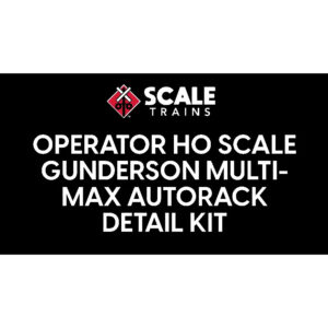 ScaleTrains HO Operator Gunderson Multi Max Autorack Detail Kit